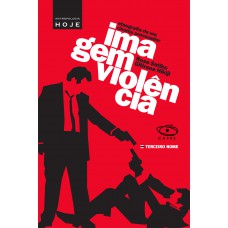 Imagem-violência: etnografia de um cinema provocador