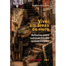 Viver em áreas de risco: reflexões sobre vulnerabilidades socioambientais