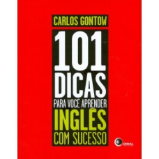 101 DICAS PARA VOCÊ APRENDER INGLÊS COM SUCESSO