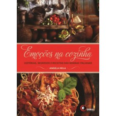 EMOÇÕES NA COZINHA: HISTÓRIAS, SEGREDOS E RECEITAS DAS NONNAS ITALIANAS