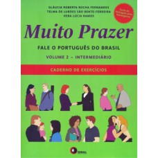 MUITO PRAZER: FALE O PORTUGUÊS DO BRASIL - INTERMEDIÁRIO - CADERNO DE EXERCÍCIOS