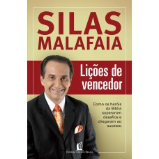 Lições de vencedor: Como os heróis da Bíblia superaram desafios e chegaram ao sucesso