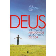 Deus: Seu maior aliado nos momentos de dor