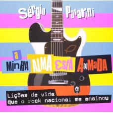 A minha alma esta armada: Lições de vida que o rock nacional me ensinou