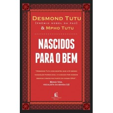 Nascidos para o bem: Como expressar a bondade de Deus diante das injustiças do mundo