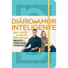 Diario do amor inteligente - Capa azul: Lições e conselhos do best-seller Namoro blindado