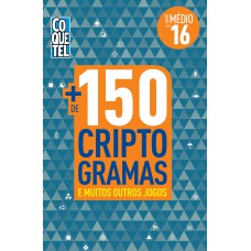 LIVRO MAIS DE 150 CRIPTOGRAMAS: Ed. 16