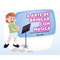 A ARTE DE BRINCAR COM MÚSICA - 3