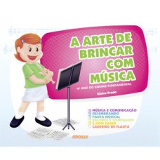 A ARTE DE BRINCAR COM MÚSICA - 4