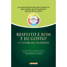 RESPEITO É BOM E EU GOSTO! O VALOR DO RESPEITO