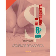 EU, O PROTAGONISTA - SEQUÊNCIA PEDAGÓGICA - 8º ANO