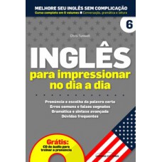 INGLÊS PARA IMPRESSIONAR NO DIA A DIA