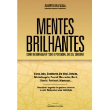 MENTES BRILHANTES: COMO DESENVOLVER O TODO O POTENCIAL DO SEU CÉREBRO