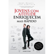 JOVENS COM ATITUDE ENRIQUECEM MAIS RÁPIDO