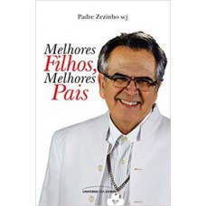 MELHORES FILHOS, MELHORES PAIS