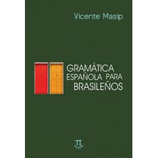 GRAMÁTICA ESPAÑOLA PARA BRASILEÑOS- VOLUME I