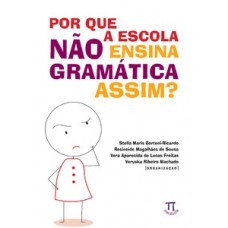 POR QUE A ESCOLA NÃO ENSINA A GRAMÁTICA ASSIM?