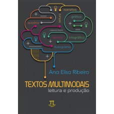 TEXTOS MULTIMODAIS. LEITURA E PRODUÇÃO