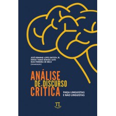 ANÁLISE DE DISCURSO CRÍTICA PARA LINGUISTAS E NÃO LINGUISTAS