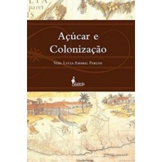 AÇÚCAR E COLONIZAÇÃO