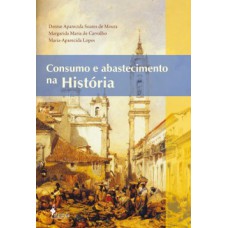 CONSUMO E ABASTECIMENTO NA HISTÓRIA