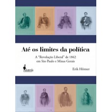 ATÉ OS LIMITES DA POLÍTICA: A 