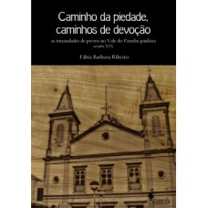 Caminho da piedade, caminhos de devoção