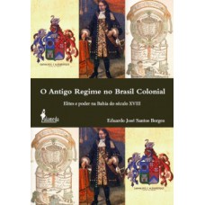 O antigo regime no Brasil colonial