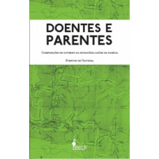 DOENTES E PARENTES: COMPOSIÇÕES DE GOVERNO NA ESTRATÉGIA SAÚDE DA FAMÍLIA