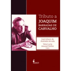 TRIBUTO A JOAQUIM BARRADAS DE CARVALHO