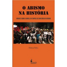 O ABISMO NA HISTÓRIA: ENSAIOS SOBRE O BRASIL EM TEMPOS DE COMISSÃO DA VERDADE