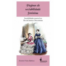 PÁGINAS DE SOCIABILIDADE FEMININA: SENSIBILIDADE MUSICAL NO RIO DE JANEIRO OITOCENTISTA