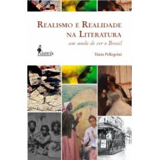 REALISMO E REALIDADE NA LITERATURA: UM MODO DE VER O BRASIL