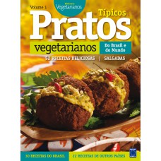 Pratos Típicos Vegetarianos do Brasil e do Mundo - Volume 1