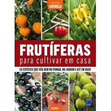 Especial Natureza - Frutíferas para Cultivar em Casa