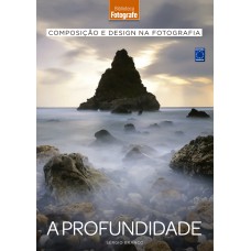 Composição e Design na Fotografia: 5 A Profundidade