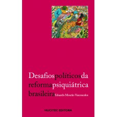 Desafios políticos da reforma psiquiátrica brasileira