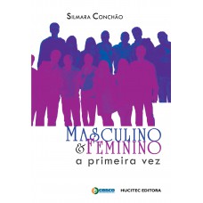 Masculino e feminino: A primeira vez: A análise de gênero sobre a sexualidade na adolescência