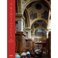 A biblioteca: Uma história mundial