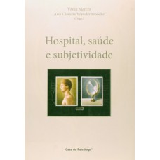 HOSPITAL, SAÚDE E SUBJETIVIDADE