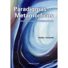 PARADIGMAS METAMÓRFICOS: DESVELANDO A NATUREZA DIONISÍCA DO REAL