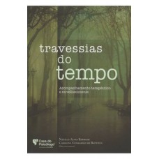 TRAVESSIAS DO TEMPO: ACOMPANHAMENTO TERAPÊUTICO E ENVELHECIMENTO