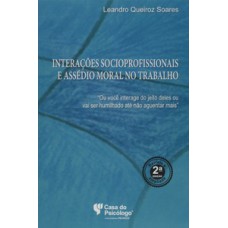 INTERAÇÕES SOCIOPROFISSIONAIS E ASSÉDIO MORAL NO TRABALHO: 