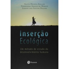 INSERÇÃO ECOLÓGICA: UM MÉTODO DE ESTUDO DO DESENVOLVIMENTO HUMANO