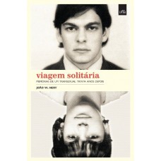 Viagem solitária - memórias de um transexual 30 anos depois