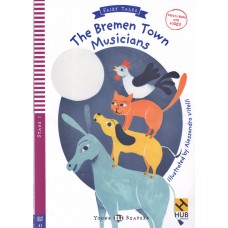 THE BREMEN TOWN MUSICIANS - HUB YOUNG READERS FAIRY TALES