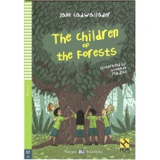 THE CHILDREN OF THE FORESTS - HUB YOUNG READERS - STAGE 4