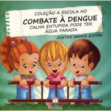 COL.A ESC.NO COMBATE A DENGUE-CALHA