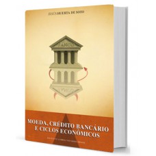 Moeda, crédito bancário e ciclos econômicos