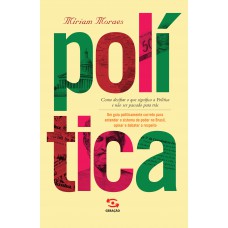 Política: Como decifrar o que significa a política e não ser passado para trás